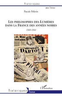 Les philosophes des Lumières dans la France des années noires - 1940-1944 - Voltaire, Montesquieu, Rousseau et Diderot
