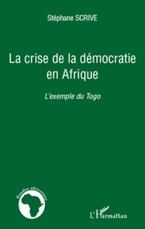 La crise de la démocratie en Afrique - L'exemple du Togo