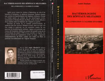 Bactériologiste des hôpitaux militaires - De la formation à l'Algérie en guerre