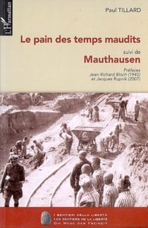 Le pain des temps maudits - (Suivi de) Mauthausen