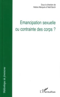 Emancipation sexuelle ou contrainte des corps