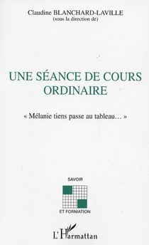 SEANCE DE COURS ORDINAIRE (UNE) - Mélanie tiens passe au tableau