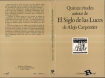 Quinze études autour de "El Siglo de Las Luces " de Alejo Carpentier