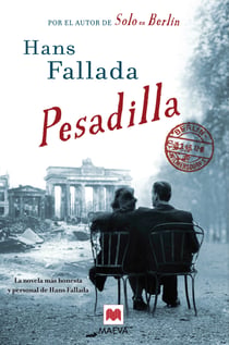Pesadilla - La novela más honesta y personal de Hans Fallada