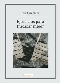 Ejercicios para fracasar mejor