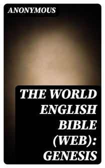 The World English Bible (WEB): Genesis