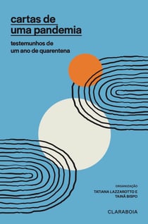 Cartas de uma pandemia - Testemunhos de um ano de quarentena