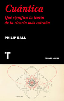 Cuántica - Qué significa la teoría de la ciencia más extraña