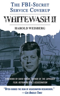 Whitewash II - The FBI-Secret Service Cover-Up