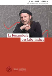 Le funambule des labyrinthes - Récit autobiographique