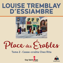 Place des Érables: Tome 2 - Casse-croûte chez Rita