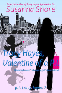 Tracy Hayes, Valentine of a P.I. (P.I. Tracy Hayes 7) - P.I. Tracy Hayes, #7