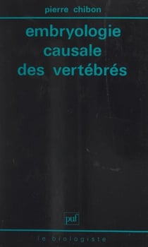 Embryologie causale des vertébrés