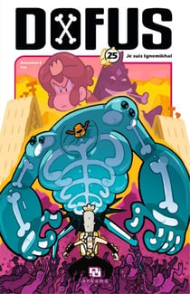 Dofus Manga - Tome 25 - Je suis Ignemikal - Je suis Ignemikal