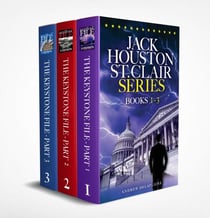 Jack Houston St. Clair Series (Books 1-3) - A Jack Houston St. Clair Thriller