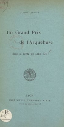 Un Grand Prix de l'Arquebuse sous le règne de Louis XIV
