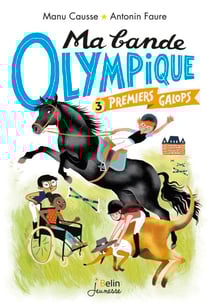 Ma bande olympique (Tome 3) - Premiers galops