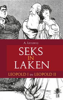 Seks in Laken - Léopold I en Leopold II