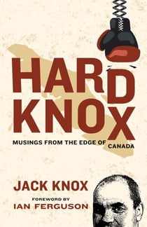 Hard Knox - Musings from the Edge of Canada