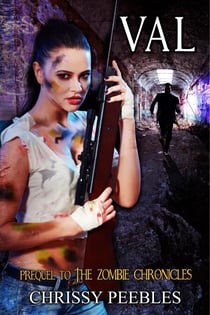 Val - Prequel to The Zombie Chronicles - Apocalypse Infection Unleashed Series, #10