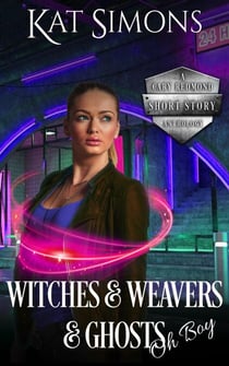 Witches and Weavers and Ghosts, Oh Boy - A Cary Redmond Short Story Anthology, #3