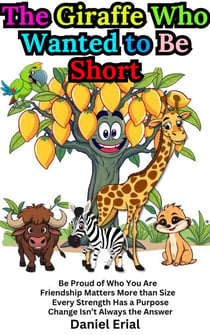 The Giraffe Who Wanted to Be Short