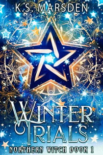 Winter Trials (Northern Witch #1) - Northern Witch, #1