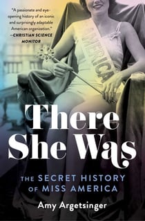 There She Was - The Secret History of Miss America