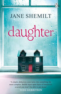 Daughter - The Gripping Sunday Times Bestselling Thriller and Richard & Judy Phenomenon