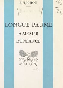 Longue paume - Amour d'enfance