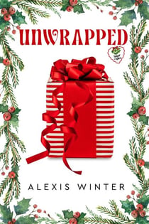 Unwrapped - Sugar & Spice, #1