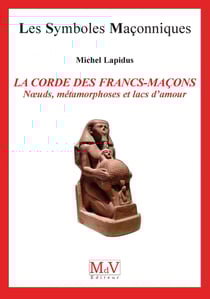 N.17 La corde des francs-maçons - Nœuds, métamorphoses et lacs d’amour