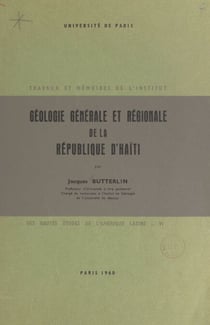 Géologie générale et régionale de la République d'Haïti