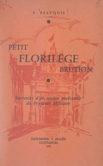 Petit florilège Brution - Souvenirs d'un ancien professeur du Prytanée militaire