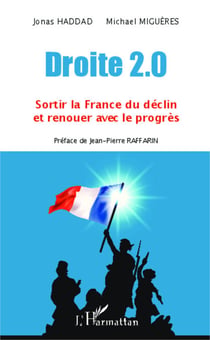 Droite 2.0 - Sortir la France du déclin et renouer avec le progrès