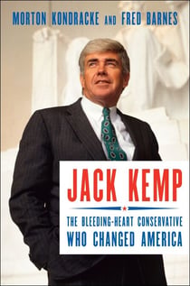 Jack Kemp - The Bleeding-Heart Conservative Who Changed America