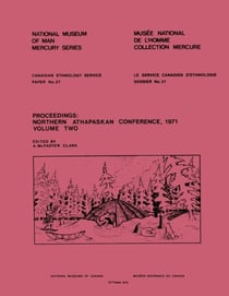 Proceedings: Northern Athapaskan Conference, 1971: Volume 2