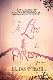 To Live Is Christ - Volume 2 - To Live is Christ, #2