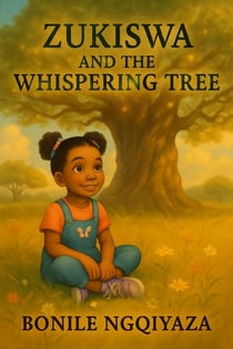 Zukiswa And The Whispering Tree