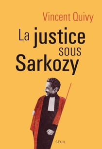 La Justice sous Sarkozy