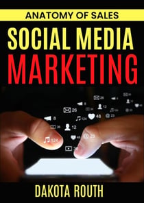 Secrets of Social Media Marketing - Anatomy of Sales