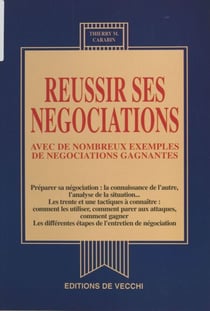 Réussir ses négociations - Avec de nombreux exemples de négociations gagnantes