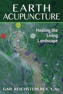 Earth Acupuncture - Healing the Living Landscape