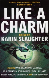 Like A Charm - The gripping short story collection from the bestselling crime and thriller author