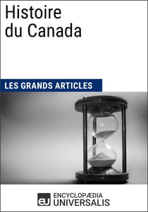 Histoire du Canada - Les Grands Articles d'Universalis