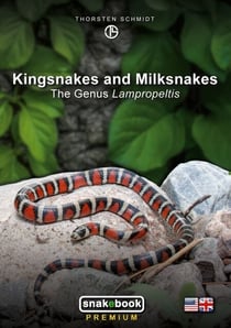 Kingsnakes and Milksnakes - The Genus Lampropeltis