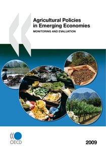 Agricultural Policies in Emerging Economies 2009 - Monitoring and Evaluation