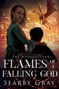 Flames of a Falling God - Misbegotten Series, #1