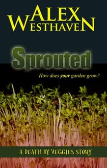 Sprouted - Death by Veggies, #3