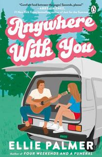 Anywhere With You - The slow-burn friends-to-lovers romance for fans of Say You'll Remember Me and The People We Meet on Vacation